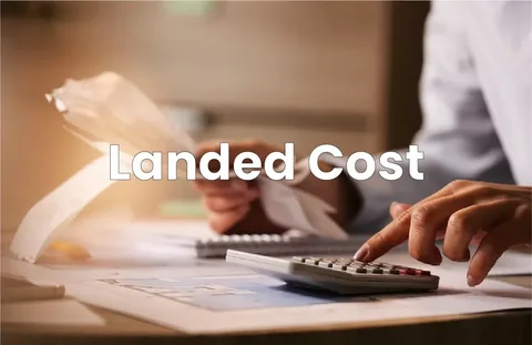 Landed Cost